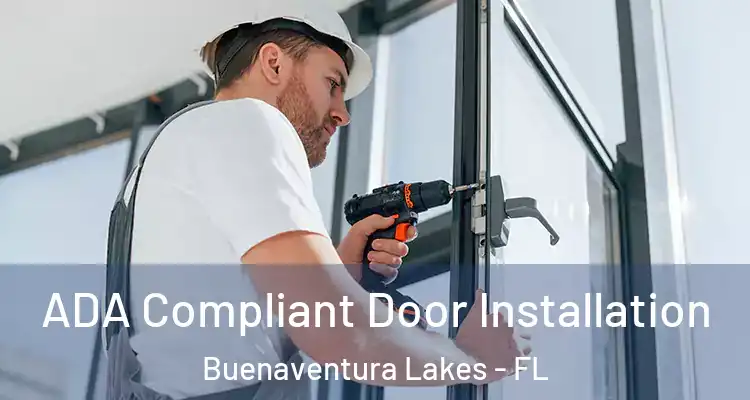 ADA Compliant Door Installation Buenaventura Lakes - FL