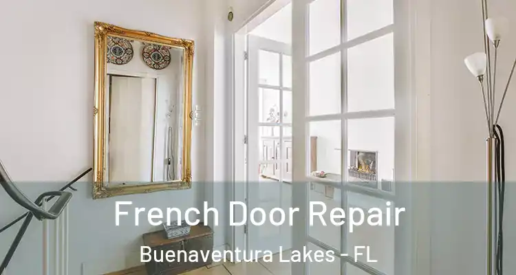 French Door Repair Buenaventura Lakes - FL