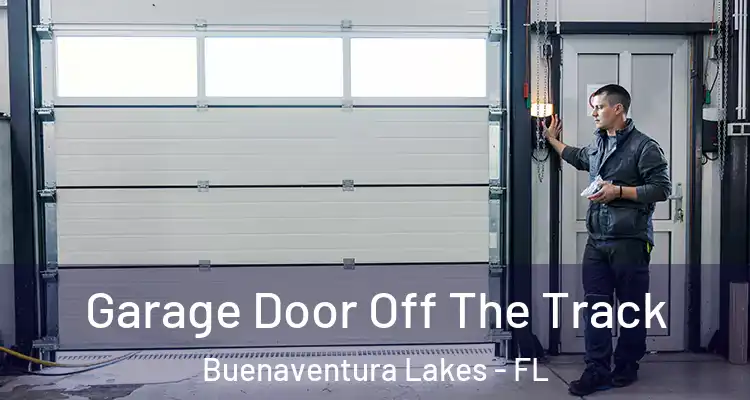 Garage Door Off The Track Buenaventura Lakes - FL