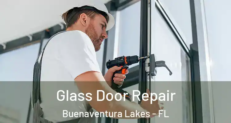 Glass Door Repair Buenaventura Lakes - FL