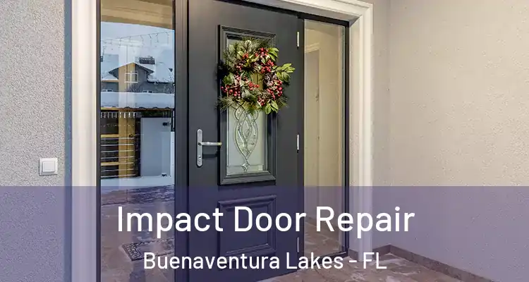 Impact Door Repair Buenaventura Lakes - FL