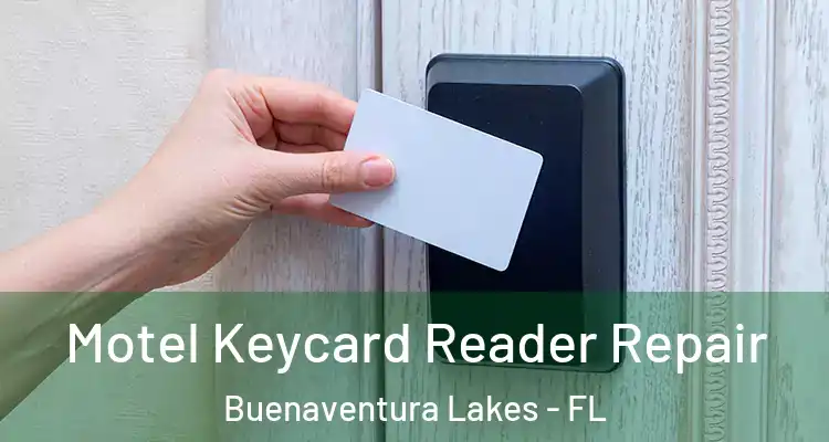 Motel Keycard Reader Repair Buenaventura Lakes - FL