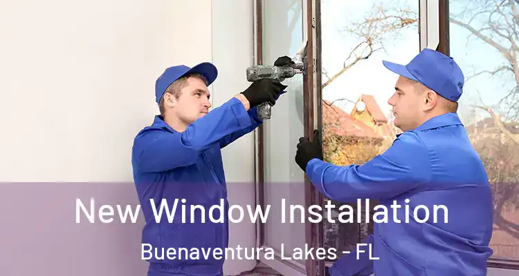 New Window Installation Buenaventura Lakes - FL