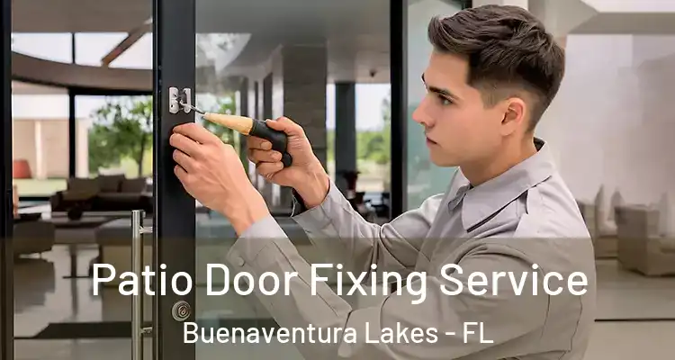 Patio Door Fixing Service Buenaventura Lakes - FL