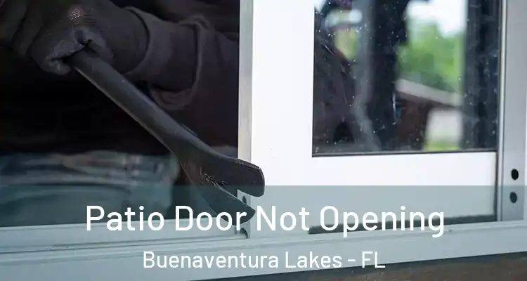 Patio Door Not Opening Buenaventura Lakes - FL