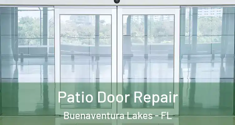 Patio Door Repair Buenaventura Lakes - FL