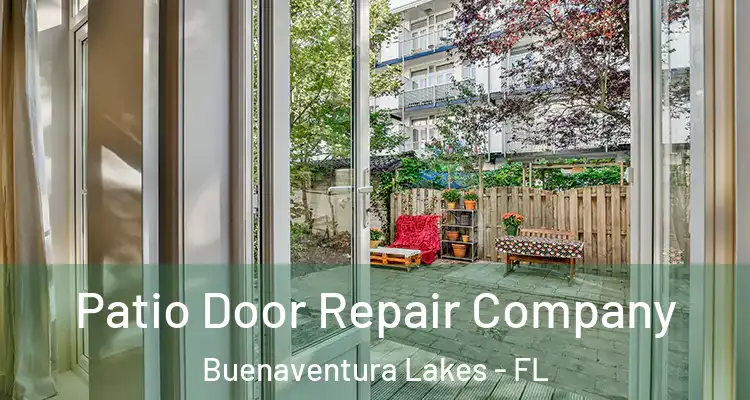Patio Door Repair Company Buenaventura Lakes - FL