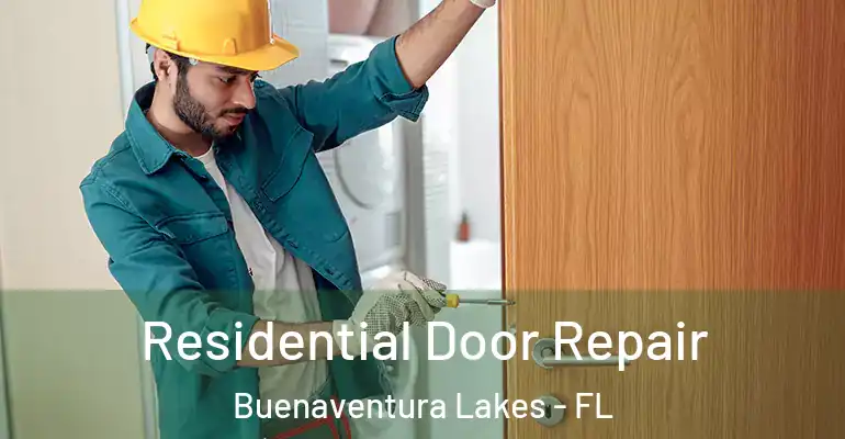 Residential Door Repair Buenaventura Lakes - FL