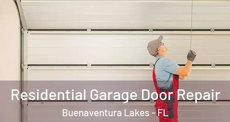Residential Garage Door Repair Buenaventura Lakes - FL