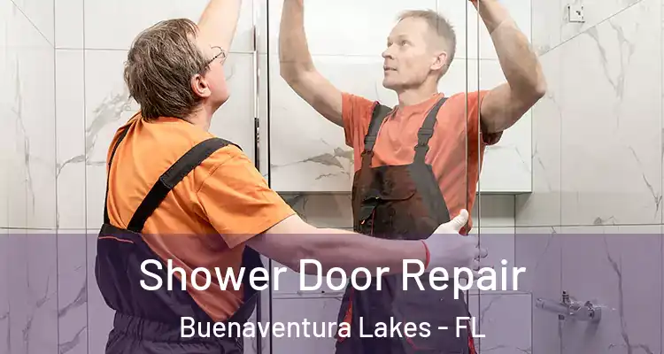 Shower Door Repair Buenaventura Lakes - FL