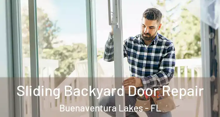 Sliding Backyard Door Repair Buenaventura Lakes - FL