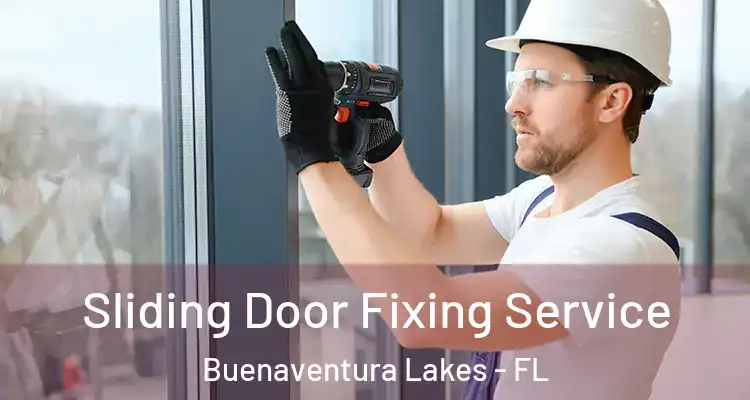 Sliding Door Fixing Service Buenaventura Lakes - FL