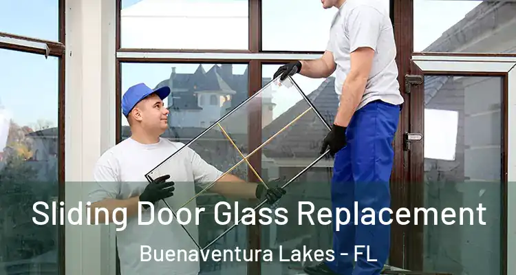 Sliding Door Glass Replacement Buenaventura Lakes - FL