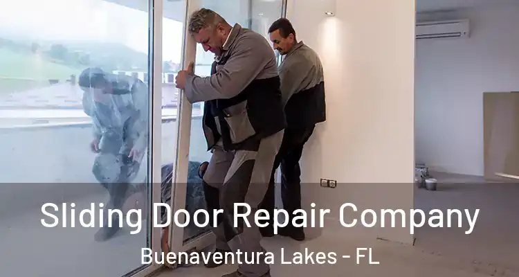 Sliding Door Repair Company Buenaventura Lakes - FL